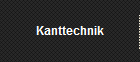 Kanttechnik